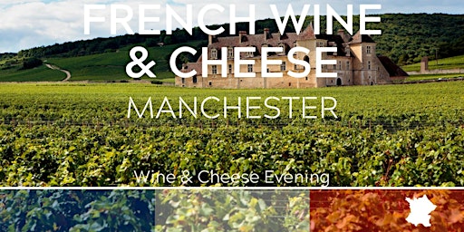Imagen principal de French Cheese and Wine Tasting Manchester 17/05/24