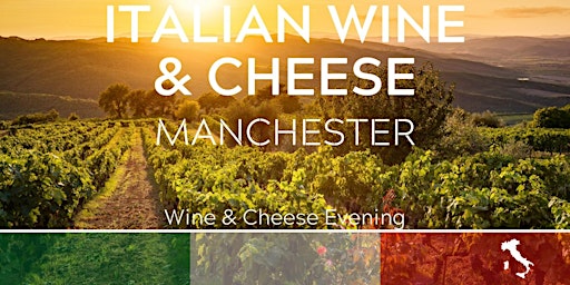 Italian Cheese and Wine Tasting Manchester 24/05/24 primary image