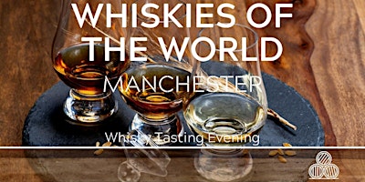 Whisky Tasting Evening Manchester 05/07/24 primary image