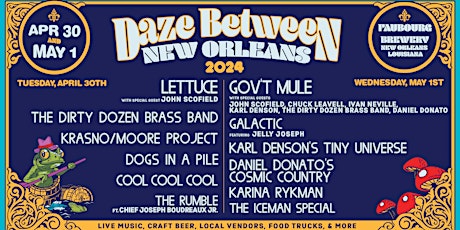 Daze Between New Orleans 2024 -- ONE DAY TICKETS -- TUES 4/30
