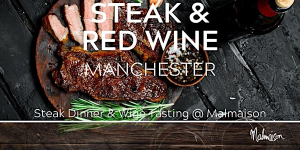Steak with Red Wine Tasting Manchester 10/05/24