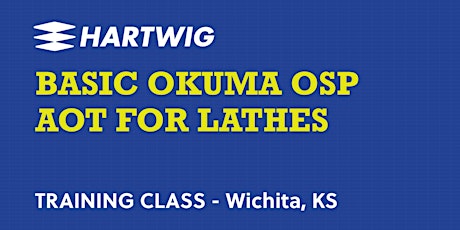 Training Class - Basic Okuma AOT (Advanced One Touch) for Lathes