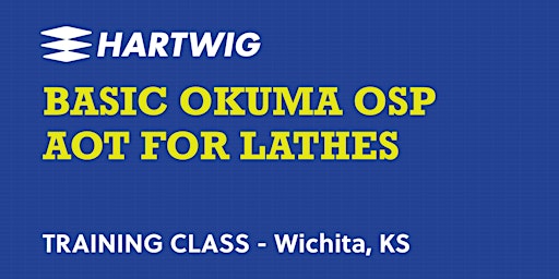 Imagem principal do evento Training Class - Basic Okuma AOT (Advanced One Touch) for Lathes
