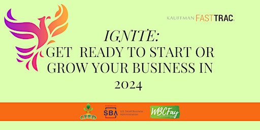 Imagen principal de IGNITE: Get  Ready To Start Or Grow Your Business in 2024