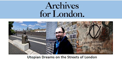 Utopian Dreams on the Streets of London