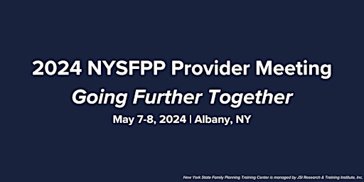 Primaire afbeelding van 2024 NYSFPP Provider Meeting: Going Further Together