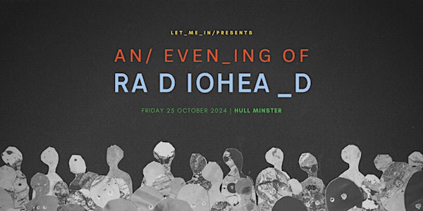 An Evening of Radiohead at Hull Minster