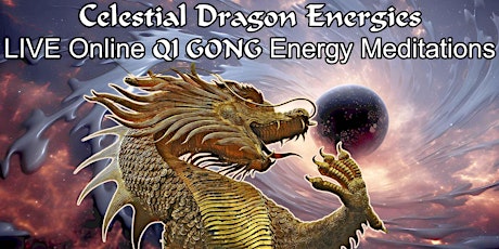 Imagem principal do evento Celestial Dragon Energies - QiGong Energy Meditations