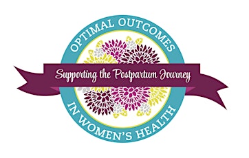 Optimal Outcomes in Women's Health: Supporting the Postpartum Journey primary image