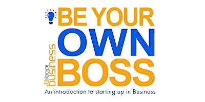 Primaire afbeelding van Be Your Own Boss Workshop - May