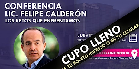 Imagen principal de Conferencia Felipe Calderón: Los retos que enfrentamos