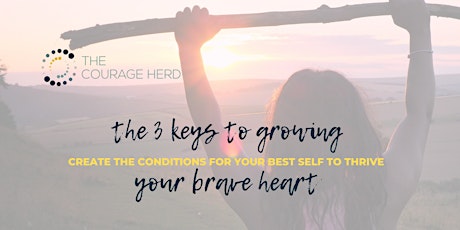 The 3 Keys to Growing Your Brave Heart primary image