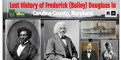 The Lost History of Frederick (Bailey) Douglass in Caroline County primary image