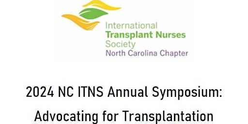 NC ITNS 21ST Annual Symposium  - Advocating for Transplantation primary image
