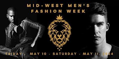 Mid-West Men's Fashion Week  5/10/24 primary image