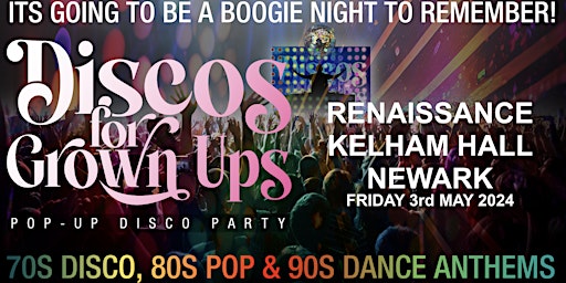 Imagem principal do evento Discos for Grown ups pop-up 70s, 80s and 90s disco KELHAM HALL NEWARK