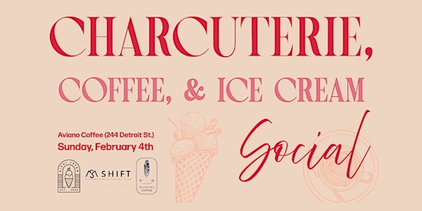 Charcuterie + Coffee + Ice Cream Social