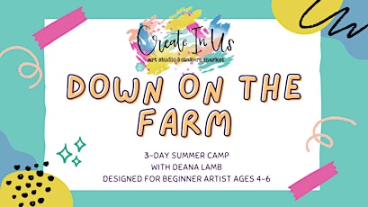 Imagem principal do evento Down on the Farm Camp *Beginner Artists* (3-day Camp)