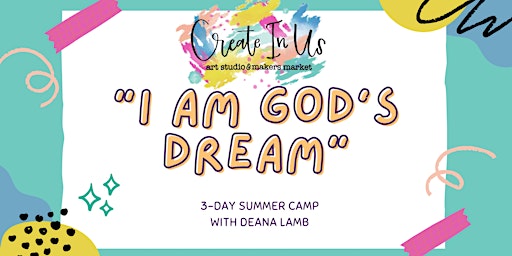 Imagem principal do evento 'I am God's Dream' Camp (3-day Camp)