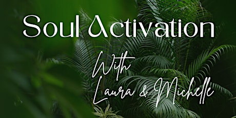 Soul Activation - A Sacred Plant Medicine Retreat