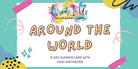 Around the World Camp (3-day Camp)