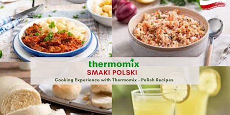 Polish Cooking Experience with Thermomix  - Smaki Polski