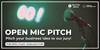 Hauptbild für Open Mic Pitch by REAKTOR.BERLIN