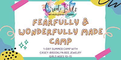 Fearfully & Wonderfully Made Camp (1-day Camp) primary image