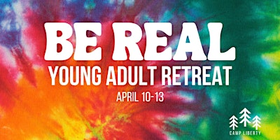 Imagem principal do evento Be Real - Young Adult Retreat