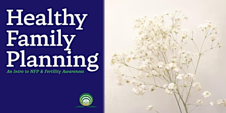 Healthy Family Planning- An Introduction to NFP & Fertility Awareness