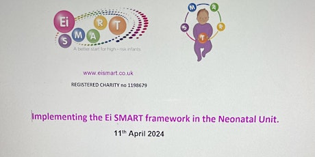 Implementing the Ei SMART framework in the Neonatal Unit.