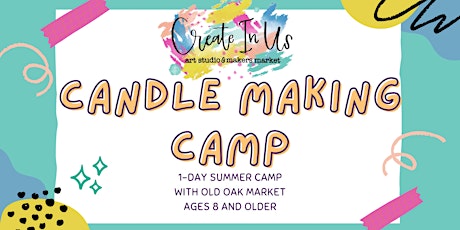 Candle Making Camp (1-day Camp)