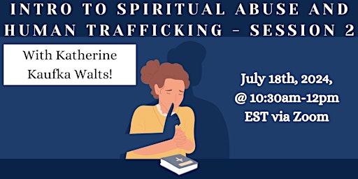 Imagem principal de Intro to Spiritual Abuse and Human Trafficking - Session 2