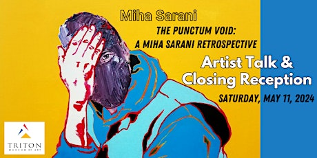 Miha Sarani - Artist Talk and Closing Reception