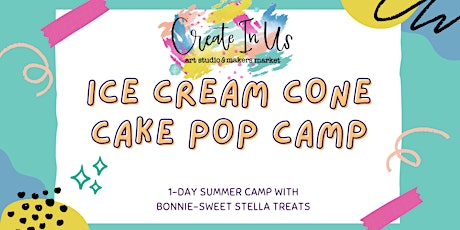 Ice Cream Cone Cake Pop Camp (1-day Camp)