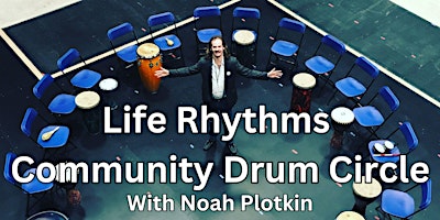 Imagem principal do evento Life Rhythms Community Drum Circle