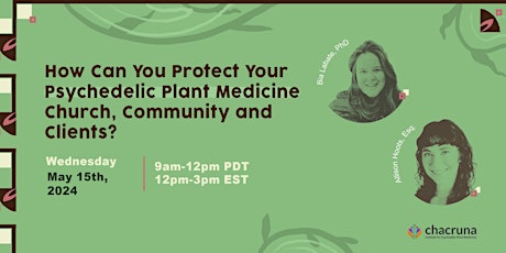 Workshop: How Can You Protect Your Psychedelic Plant Medicine Church...