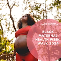 Hauptbild für Black Maternal Health Week Walk 2024