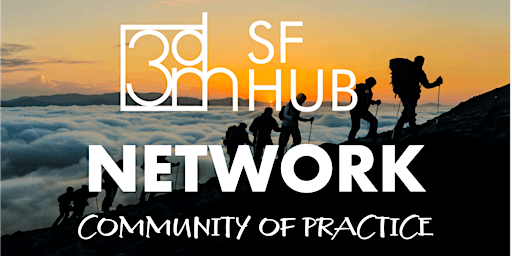 3DM SF Hub Network Community of Practice Concord CA primary image