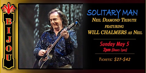 Imagem principal de SOLITARY MAN:   Neil Diamond Tribute featuring WILL CHALMERS as Neil