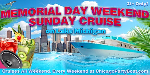 Imagem principal do evento Memorial Day Weekend Sunday Cruise on Lake Michigan-21+, Live DJ, Full Bar