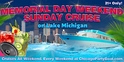 Hauptbild für Memorial Day Weekend Sunday Cruise on Lake Michigan-21+, Live DJ, Full Bar