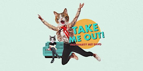 Imagem principal do evento Take Me Out Wien – Indieparty mit eavo. Frühtickets für 4€.
