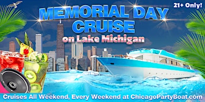 Primaire afbeelding van Memorial Day Cruise on Lake Michigan | 21+ | Live DJ | Full Bar