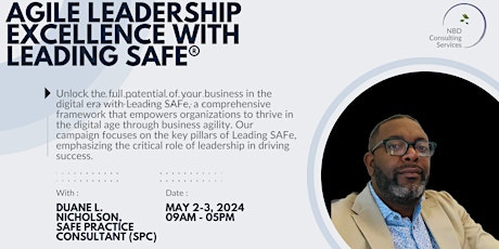 Agile Leadership Excellence with Leading SAFe