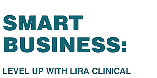 Immagine principale di Chicago - Smart Business: Level Up With Lira Clinical 