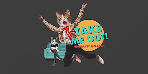 Hauptbild für Take Me Out Berlin - die  Indieparty mit eavo