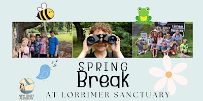 Spring Break at Lorrimer Sanctuary primary image