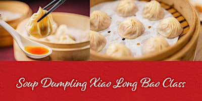Soup Dumpling (Xiao Long Bao) Making Class primary image
