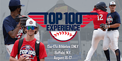 Immagine principale di Top 100 Experience at Sahlen Field 15u-17u Athletes 